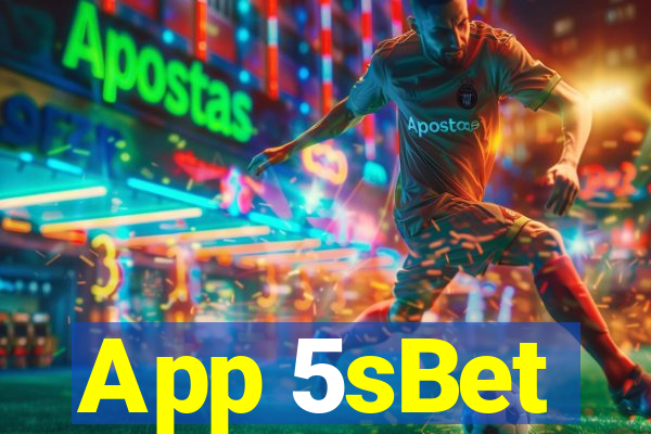 App 5sBet